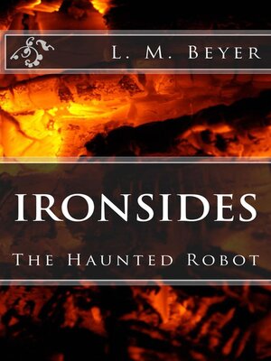 cover image of Ironsides, the Haunted Robot